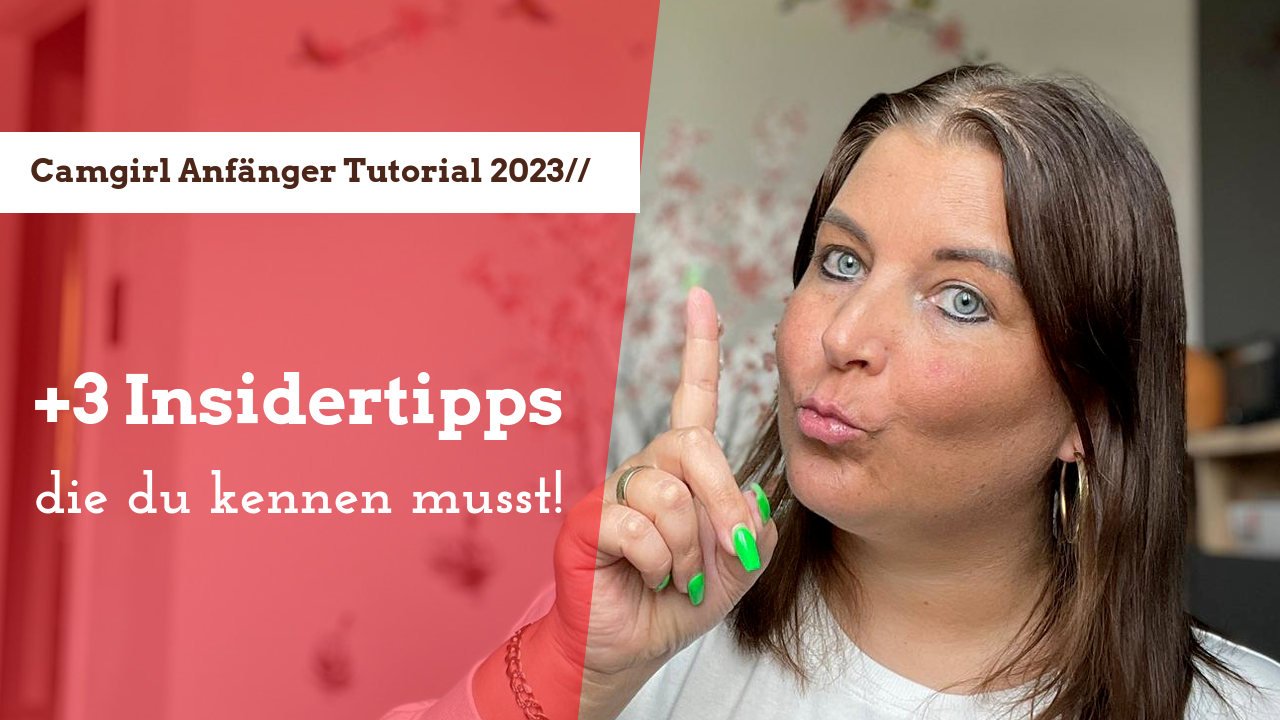 Camgirl werden Tutorial 2024++ Anleitung für Anfänger